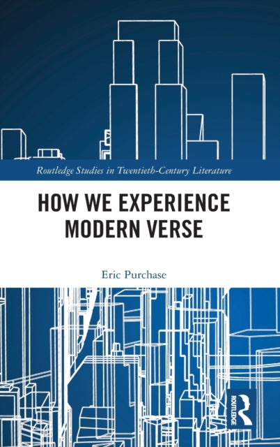 Book cover of: How We Experience Modern Verse. By: Eric Purchase