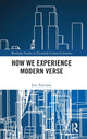 Book cover of: How We Experience Modern Verse. By: Eric Purchase