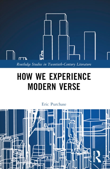 Book cover of: How We Experience Modern Verse. By: Eric Purchase