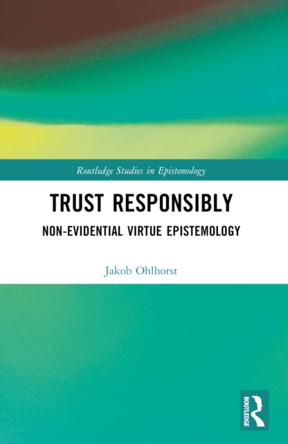 Book cover of: Trust Responsibly. By: Jakob Ohlhorst