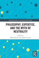 Book cover of: Philosophy, Expertise, and the Myth of Neutrality. By: Mirko Farina