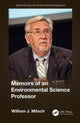 Book cover of: Memoirs of an Environmental Science Professor. By: William Mitsch