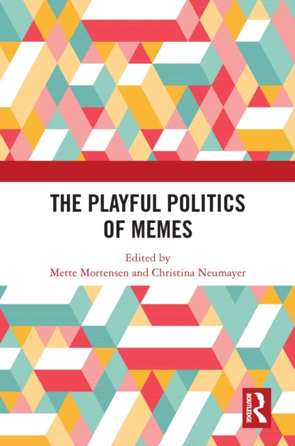 Book cover of: Playful Politics of Memes. By: Mette Mortensen