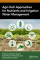 Book cover of: Agri-Tech Approaches for Nutrients and Irrigation Water Management