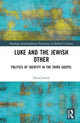 Book cover of: Luke and the Jewish Other. By: David Andrew Smith