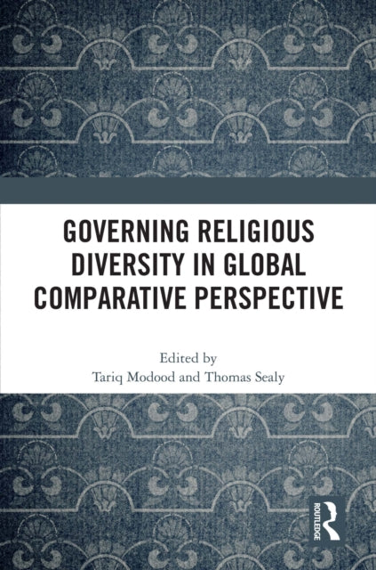 Book cover of: Governing Religious Diversity in Global Comparative Perspective. By: Tariq Modood
