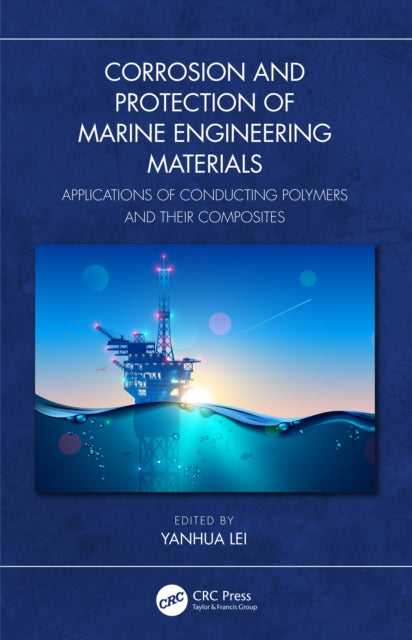 Book cover of: Corrosion and Protection of Marine Engineering Materials. By: Yanhua Lei