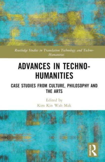 Book cover of: Advances in Techno-Humanities. By: Mak Kin-Wah