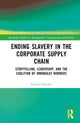 Book cover of: Ending Slavery in the Corporate Supply Chain. By: Richard Herder