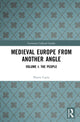 Book cover of: Medieval Europe From Another Angle. By: Florin Curta