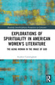 Book cover of: Explorations of Spirituality in American Women's Literature. By: Scarlett Cunningham