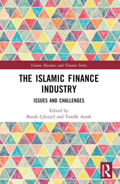 Book cover of: Islamic Finance Industry. By: Burak Çikiryel