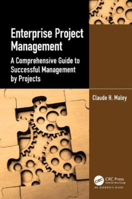 Book cover of: Enterprise Project Management. By: Claude H. Maley
