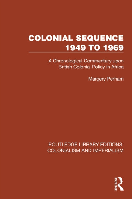 Book cover of: Colonial Sequence 1949 to 1969. By: Margery Perham