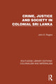 Book cover of: Crime, Justice and Society in Colonial Sri Lanka. By: John D. Rogers