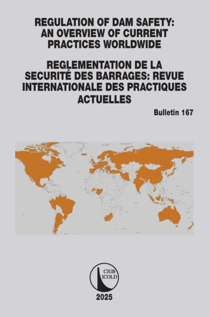 Book cover of: Regulation of Dam Safety: An Overview of Current Practices Worldwide / Reglementation de la Securite des Barrages: Revue Internationale des Practiques Actuelles