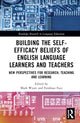 Book cover of: Building the Self-Efficacy Beliefs of English Language Learners and Teachers. By: Mark Wyatt
