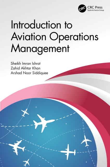 Book cover of: Introduction to Aviation Operations Management. By: Sheikh Imran Ishrat
