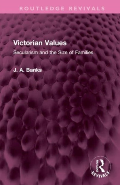 Book cover of: Victorian Values. By: J. A. Banks