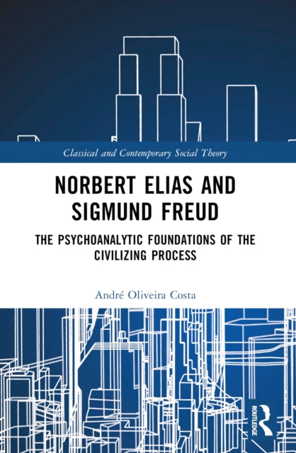 Book cover of: Norbert Elias and Sigmund Freud