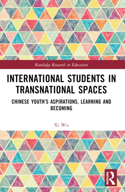 Book cover of: International Students in Transnational Spaces