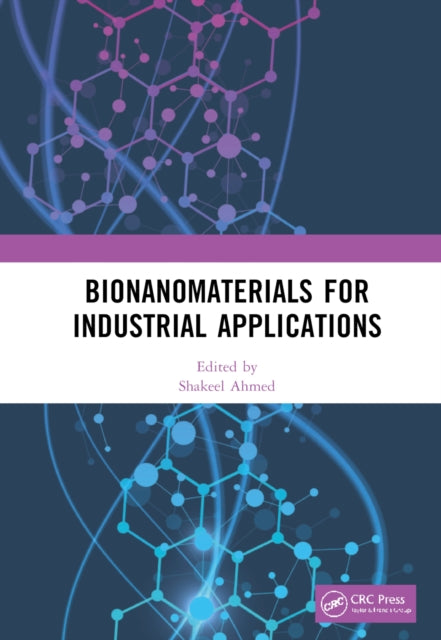 Book cover of: Bionanomaterials for Industrial Applications. By: Shakeel Ahmed