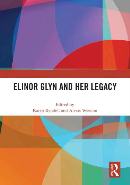 Book cover of: Elinor Glyn and Her Legacy. By: Karen Randell