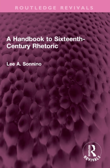 Book cover of: Handbook to Sixteenth-Century Rhetoric