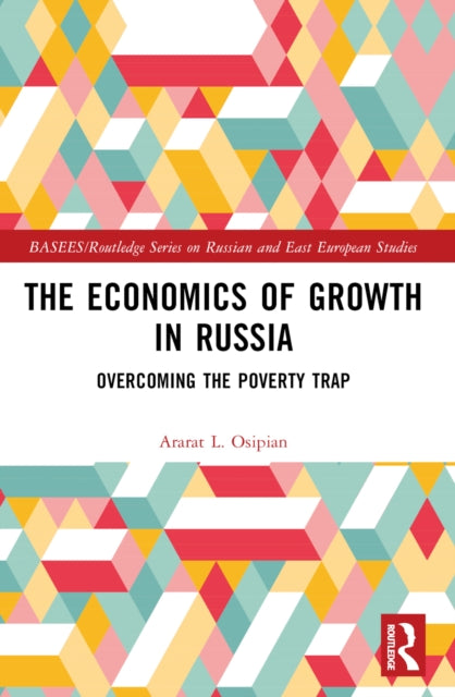 Book cover of: Economics of Growth in Russia. By: Ararat L. Osipian