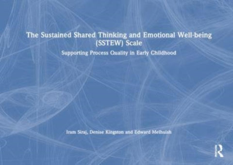 The Sustained Shared Thinking and Emotional Well-being (SSTEW) Scale