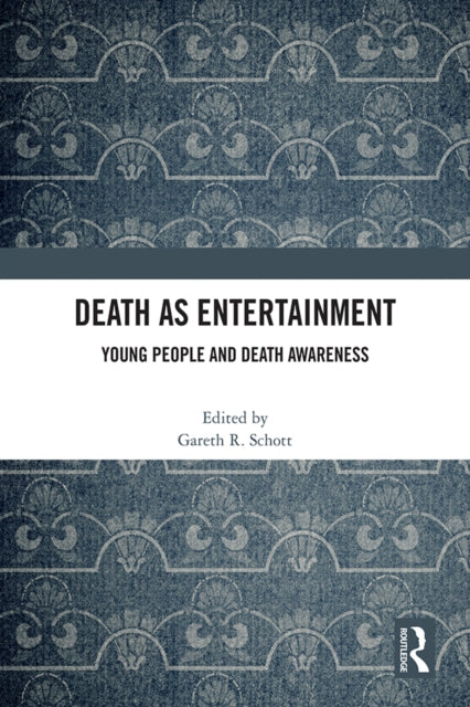 Book cover of: Death as Entertainment. By: Gareth Schott