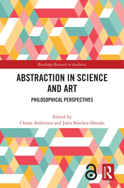 Book cover of: Abstraction in Science and Art. By: Chiara Ambrosio