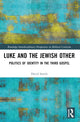 Book cover of: Luke and the Jewish Other. By: David Anthony Smith