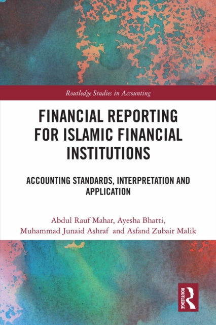 Book cover of: Financial Reporting for Islamic Financial Institutions. By: Abdul Rauf Mahar