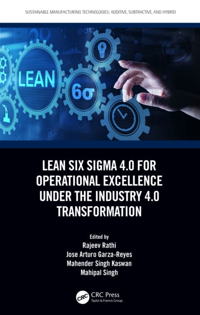 Book cover of: Lean Six Sigma 4.0 for Operational Excellence Under the Industry 4.0 Transformation