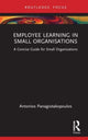 Book cover of: Employee Learning in Small Organizations. By: Antonios Panagiotakopoulos