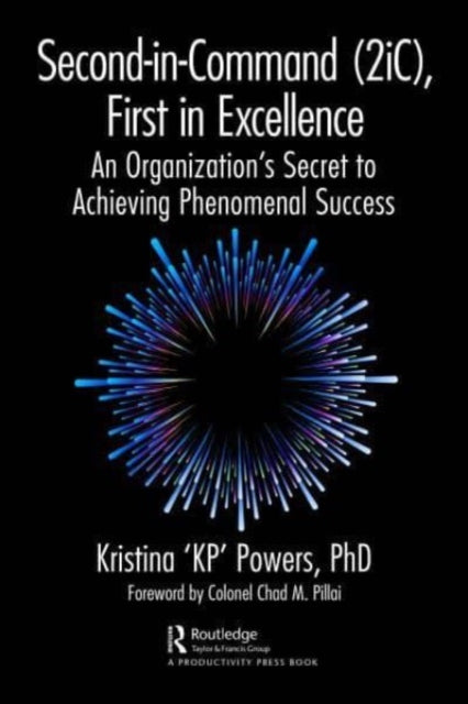Book cover of: Second-in-Command (2iC), First in Excellence. By: Kristina 'KP' Powers