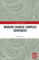 Book cover of: Modern Chinese Complex Sentences. By: Fuyi Xing