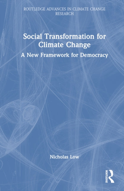 Book cover of: Social Transformation for Climate Change. By: Nicholas Low