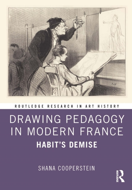 Book cover of: Drawing Pedagogy in Modern France. By: Shana Cooperstein
