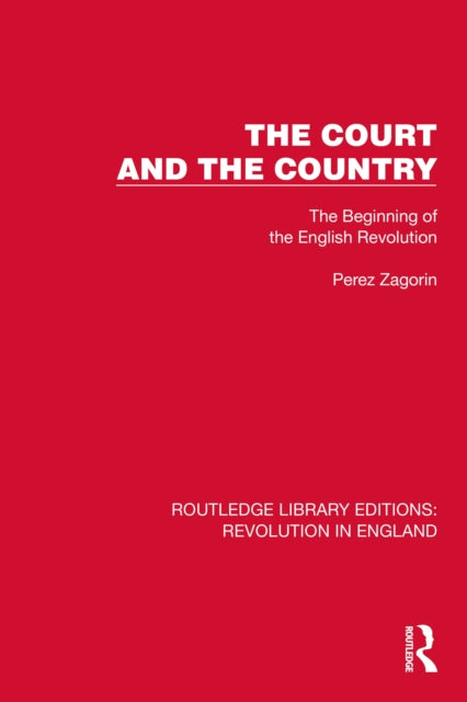Book cover of: Court and the Country. By: Perez Zagorin