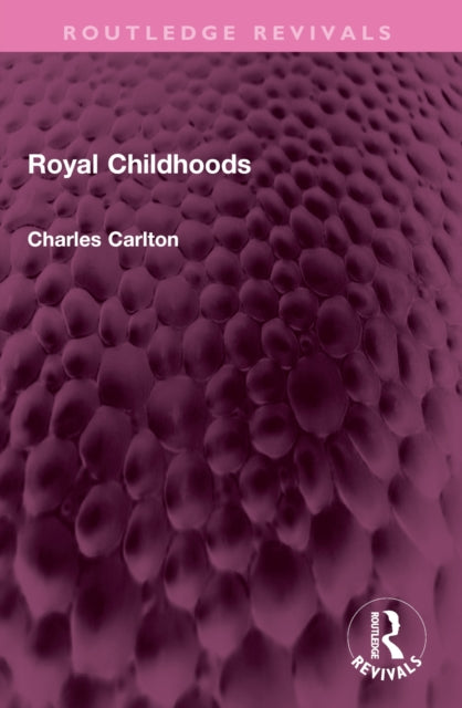 Book cover of: Royal Childhoods