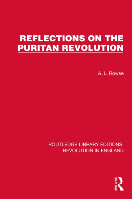 Book cover of: Reflections on the Puritan Revolution. By: A. L. Rowse