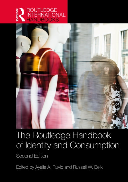 Book cover of: Routledge Handbook of Identity and Consumption. By: Ayalla A. Ruvio
