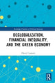 Book cover of: Deglobalization, Financial Inequality, and the Green Economy. By: Fikret Čausevic
