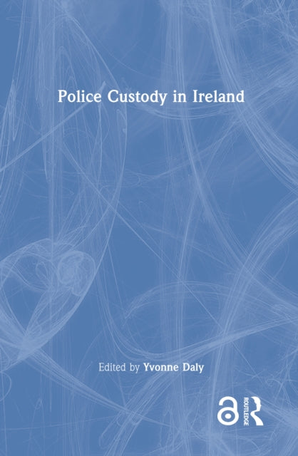 Book cover of: Police Custody in Ireland