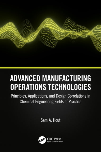 Book cover of: Advanced Manufacturing Operations Technologies. By: Sam A. Hout