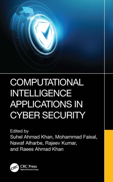 Book cover of: Computational Intelligence Applications in Cyber Security. By: Suhel Ahmad Khan