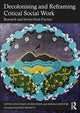 Book cover of: Decolonising and Reframing Critical Social Work. By: Sophie Goldingay