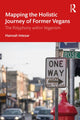Book cover of: Mapping the Holistic Journey of Former Vegans. By: Hannah Intezar